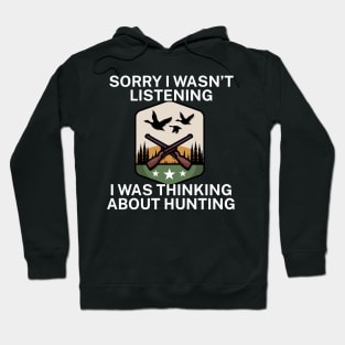 Sorry I wasn’t listening I was thinking about Hunting Hoodie